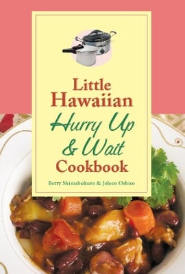 Little Hawaiian Hurry Up & Wait Cookbook